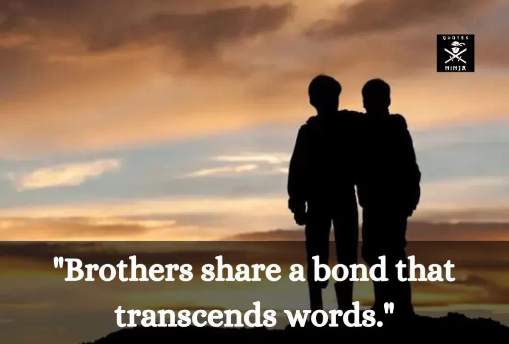 Heartwarming Brotherhood Quotes