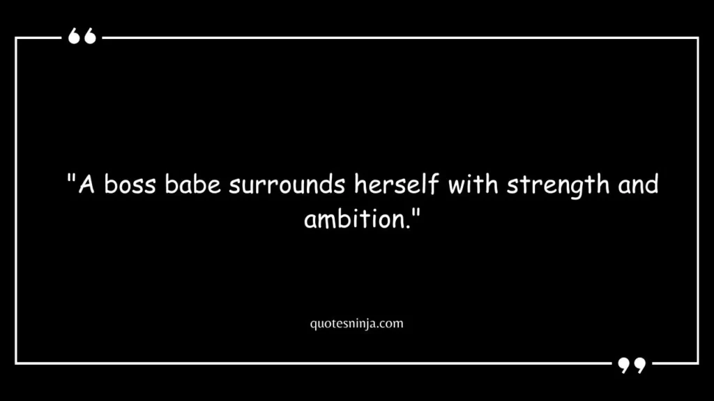 Boss Babe Strong Woman Surround Yourself Quotes