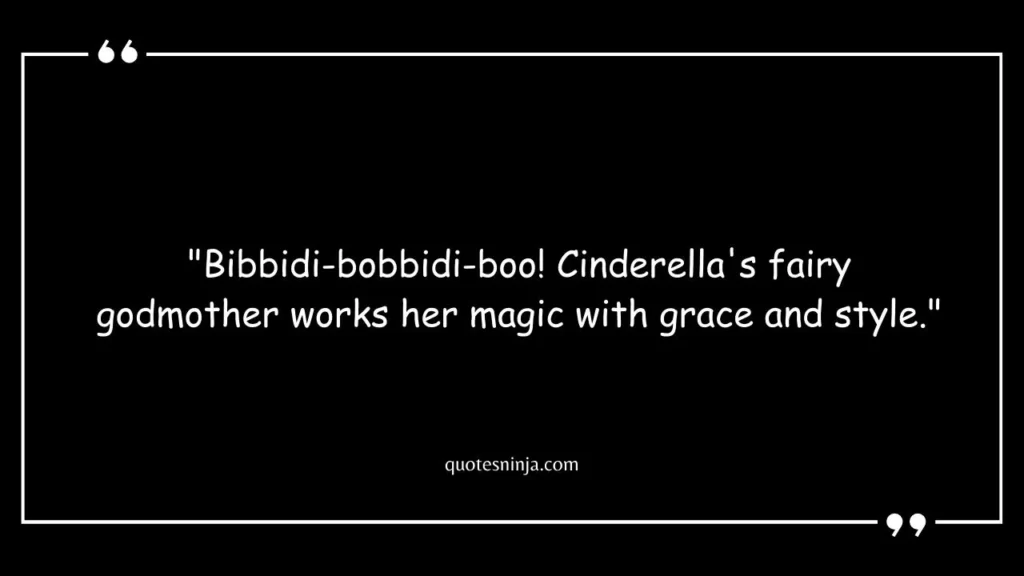 Fairy Godmother Quotes Bibbidi-bobbidi Boo