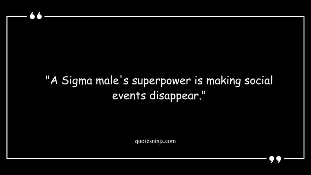 Funny Sigma Male Quotes
