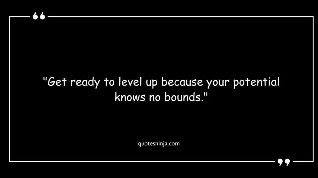 Get Ready To Level Up Quotes