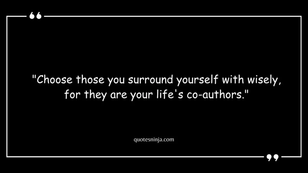 How You Surround Yourself Quotes