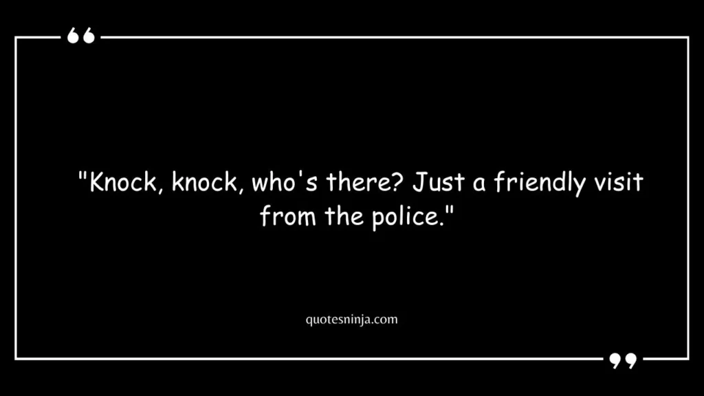 If Cops Knocked Like Normal People Quotes