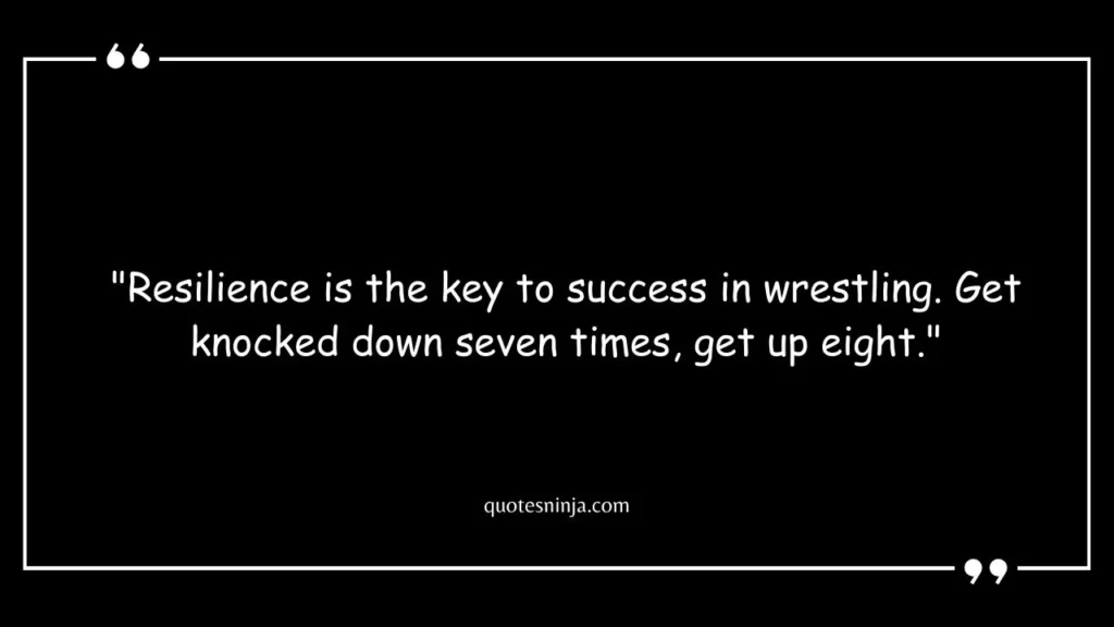 Inspirational Quotes For Wrestlers Resilient