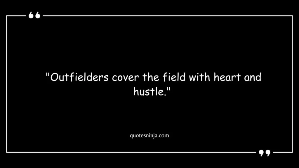 Inspirational Softball Quotes Outfield