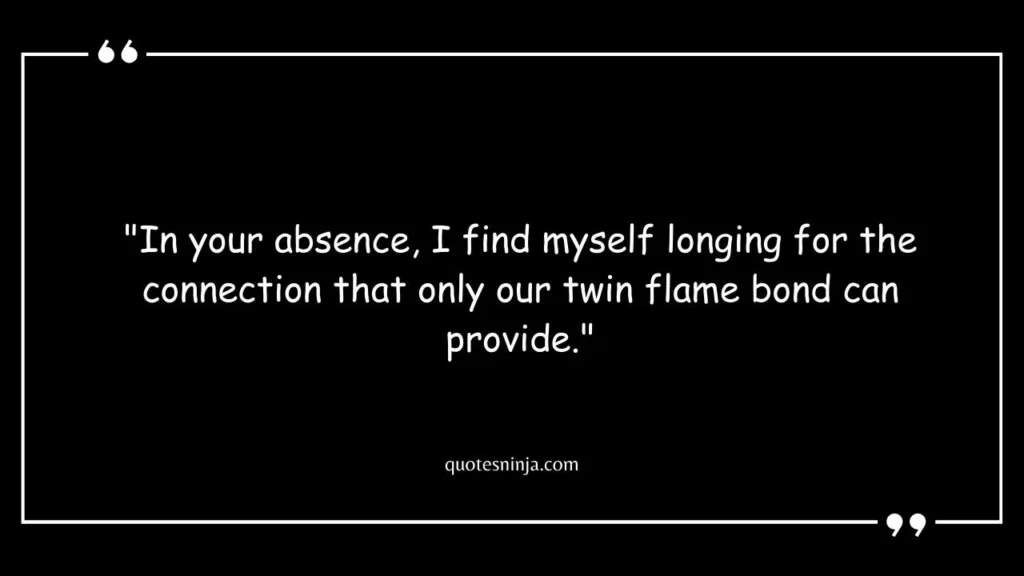 Missing Your Twin Flame Quotes