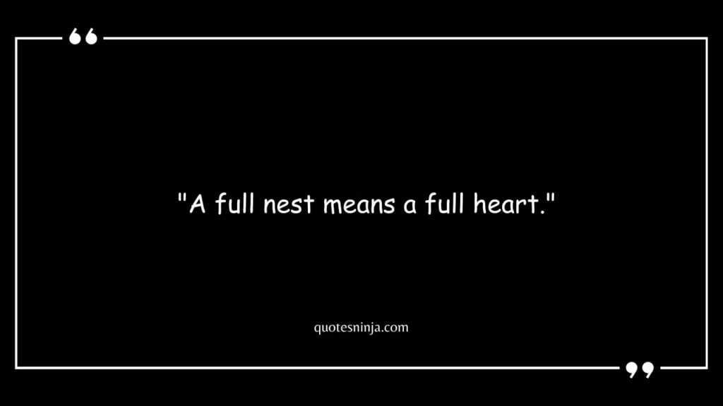 Never Empty Nest Quotes
