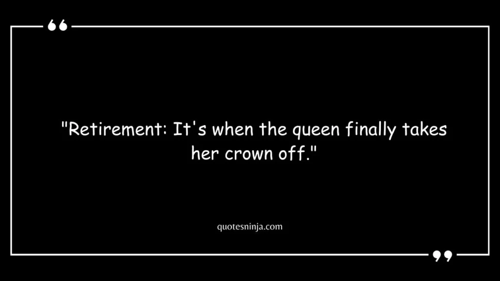 Retirement Quotes Funny For Women