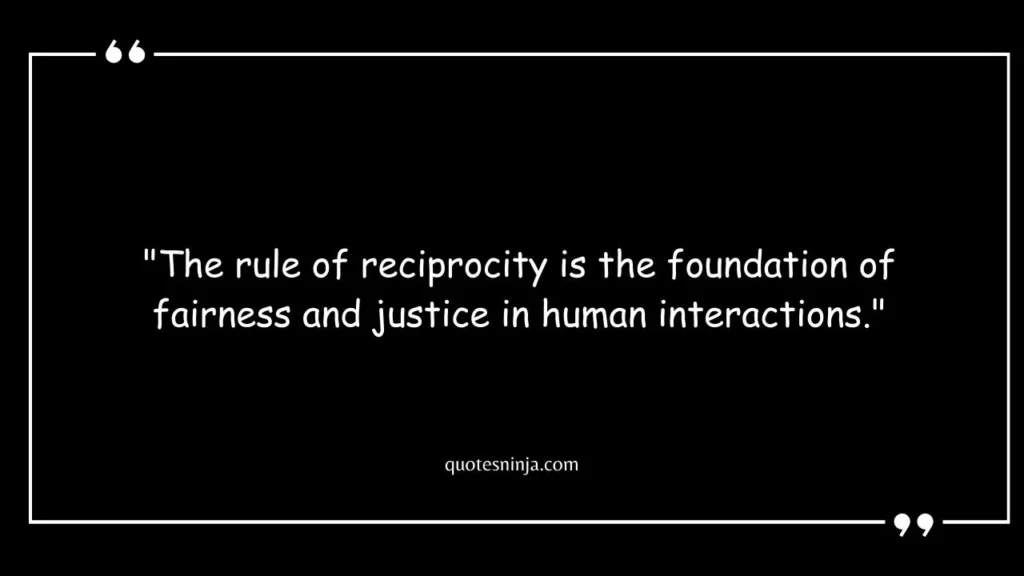 Rule Of Reciprocity Quotes