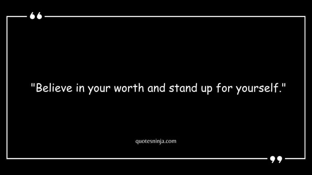 Stand Up For Yourself Quotes Quotes