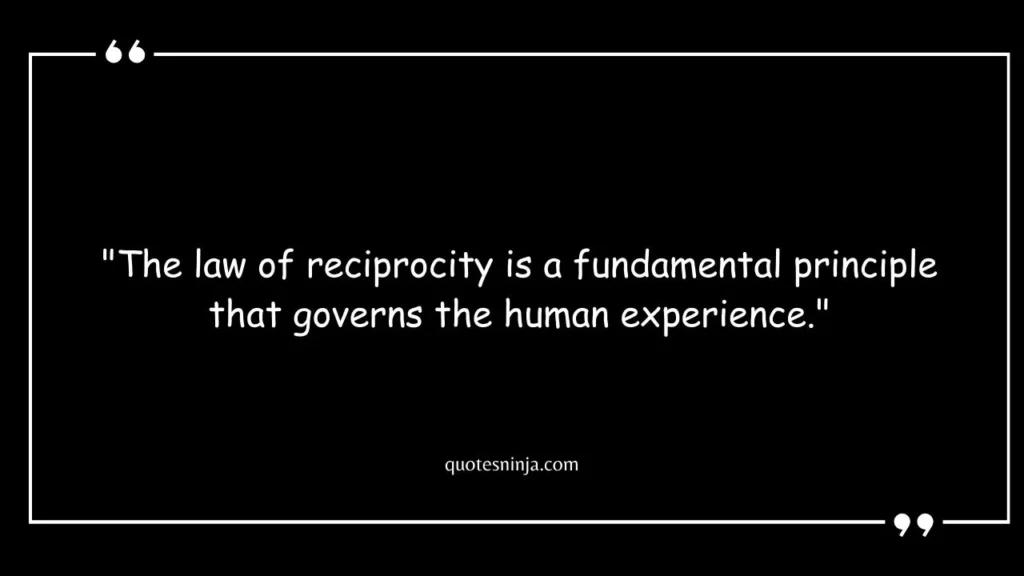 The Law Of Reciprocity Quotes