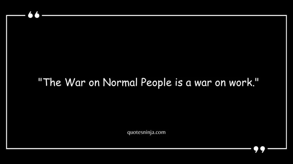 War On Normal People Quotes
