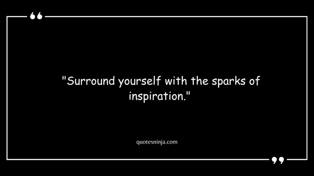 You Surround Yourself Quotes